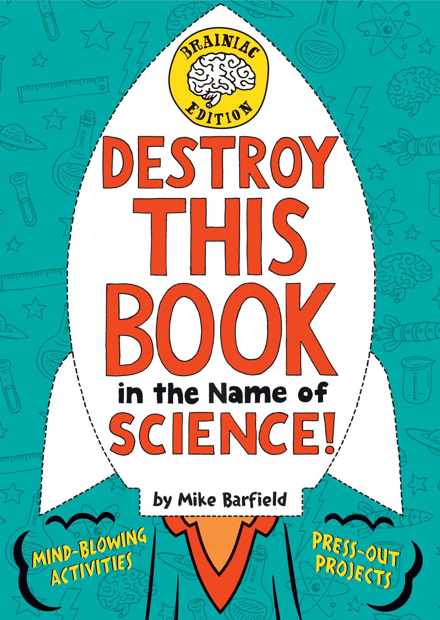 Destroy This Book in the Name of Science! Brainiac Edition