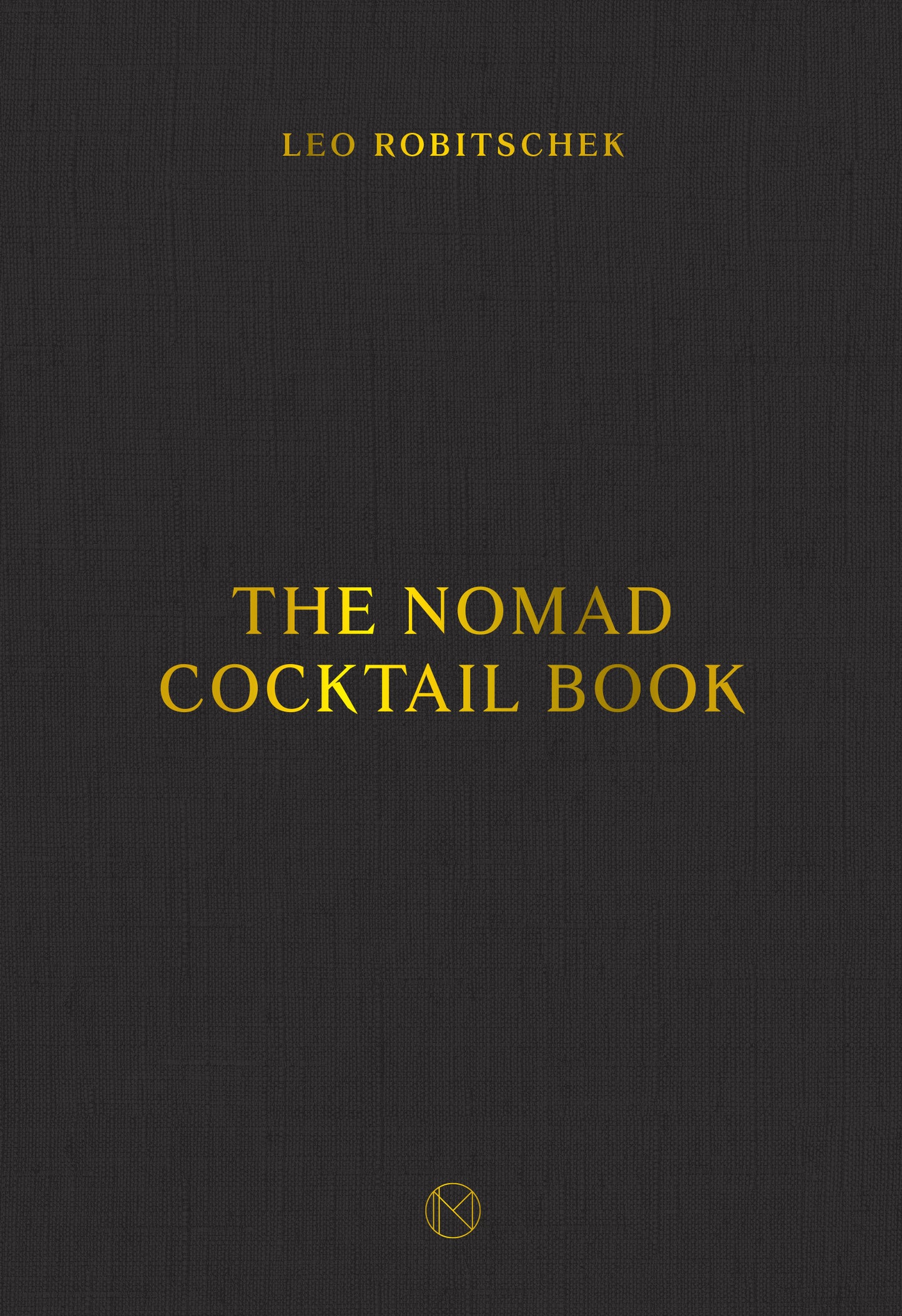 The NoMad Cocktail Book