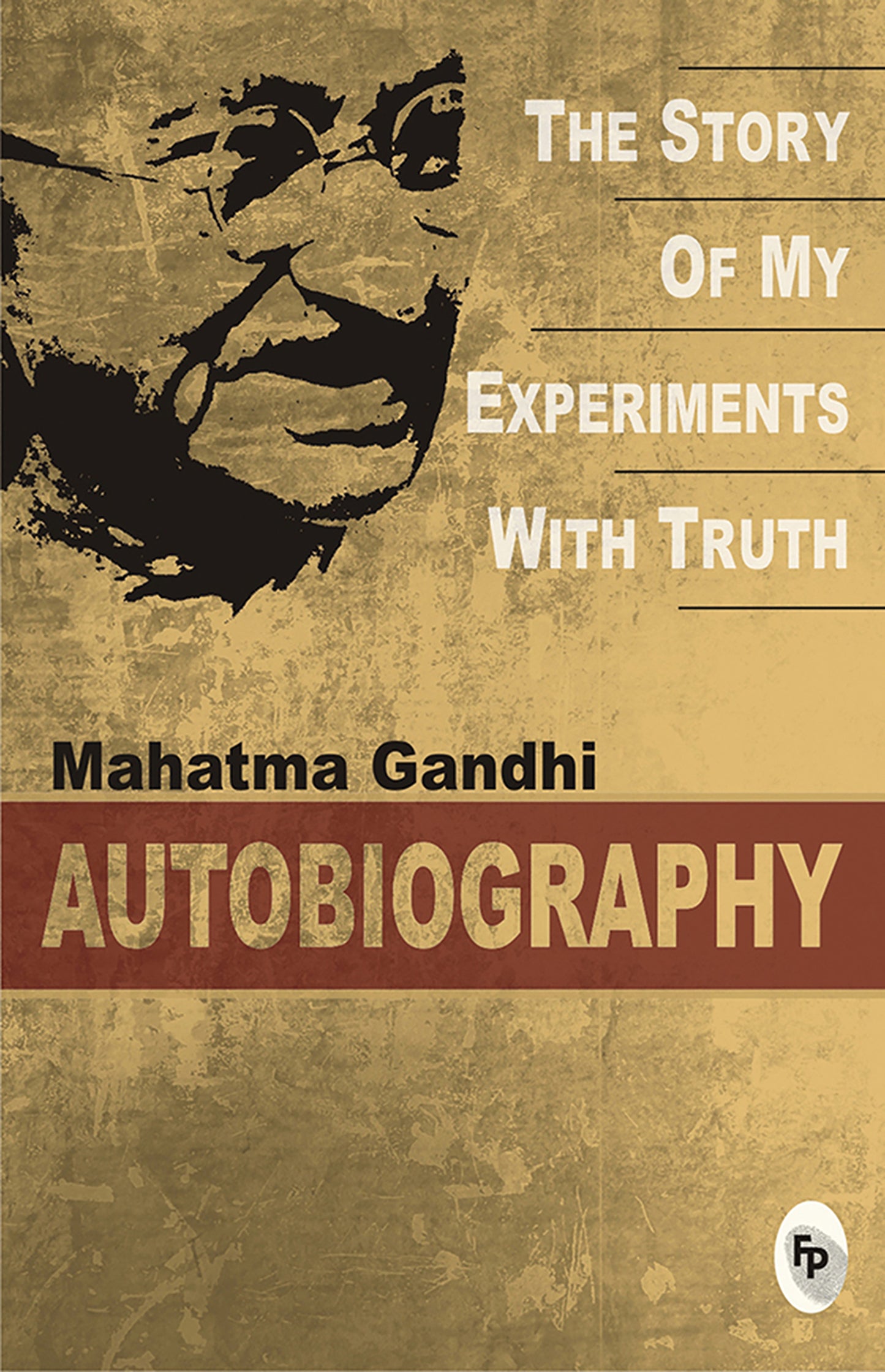 Story of My Experiments With Truth, The