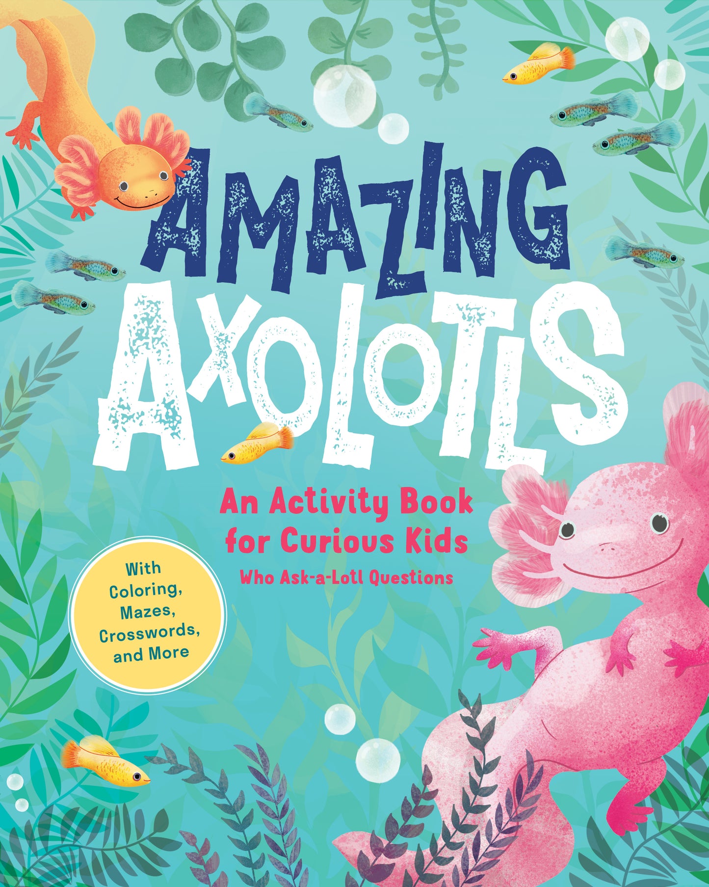 Amazing Axolotls