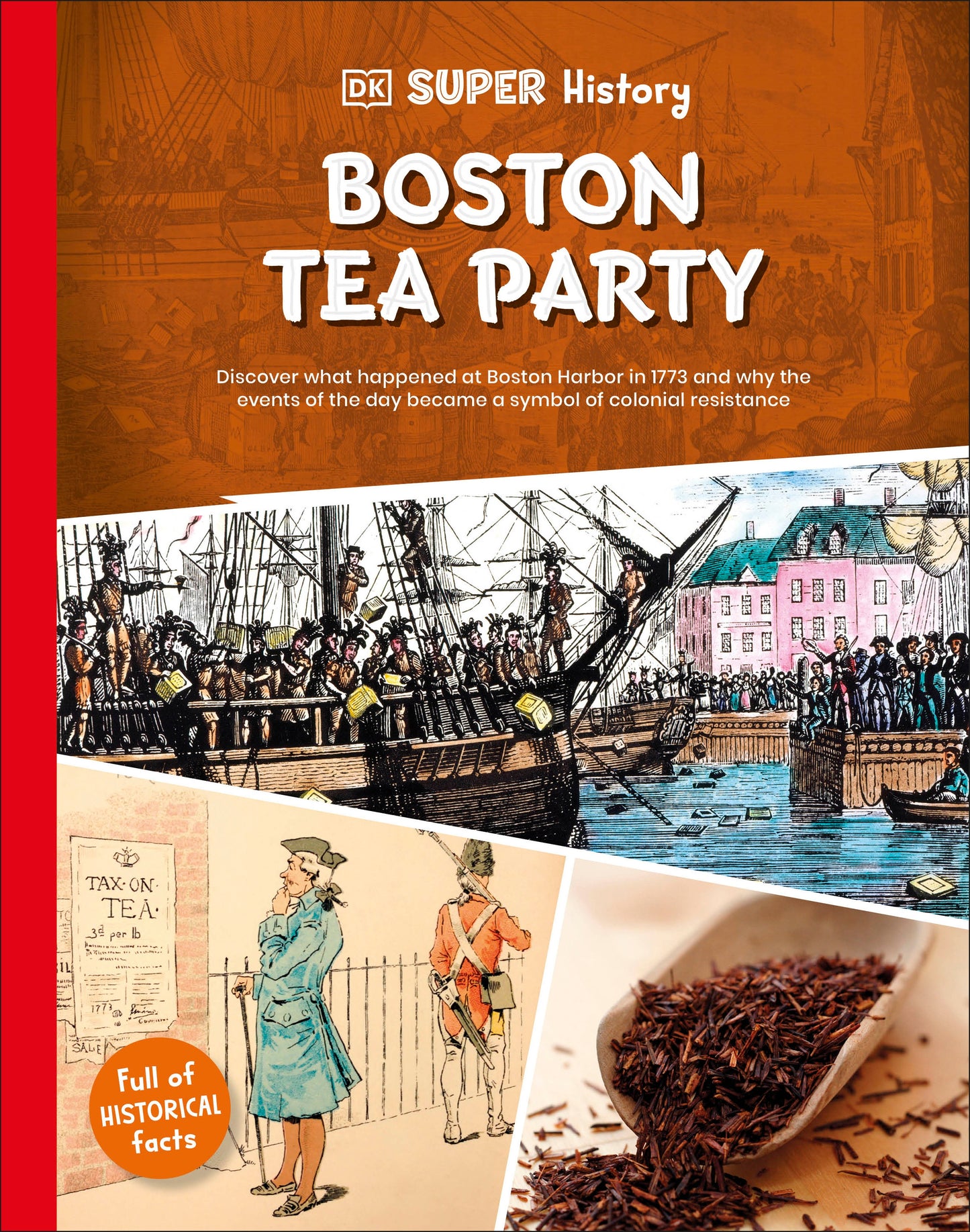 DK Super History Boston Tea Party