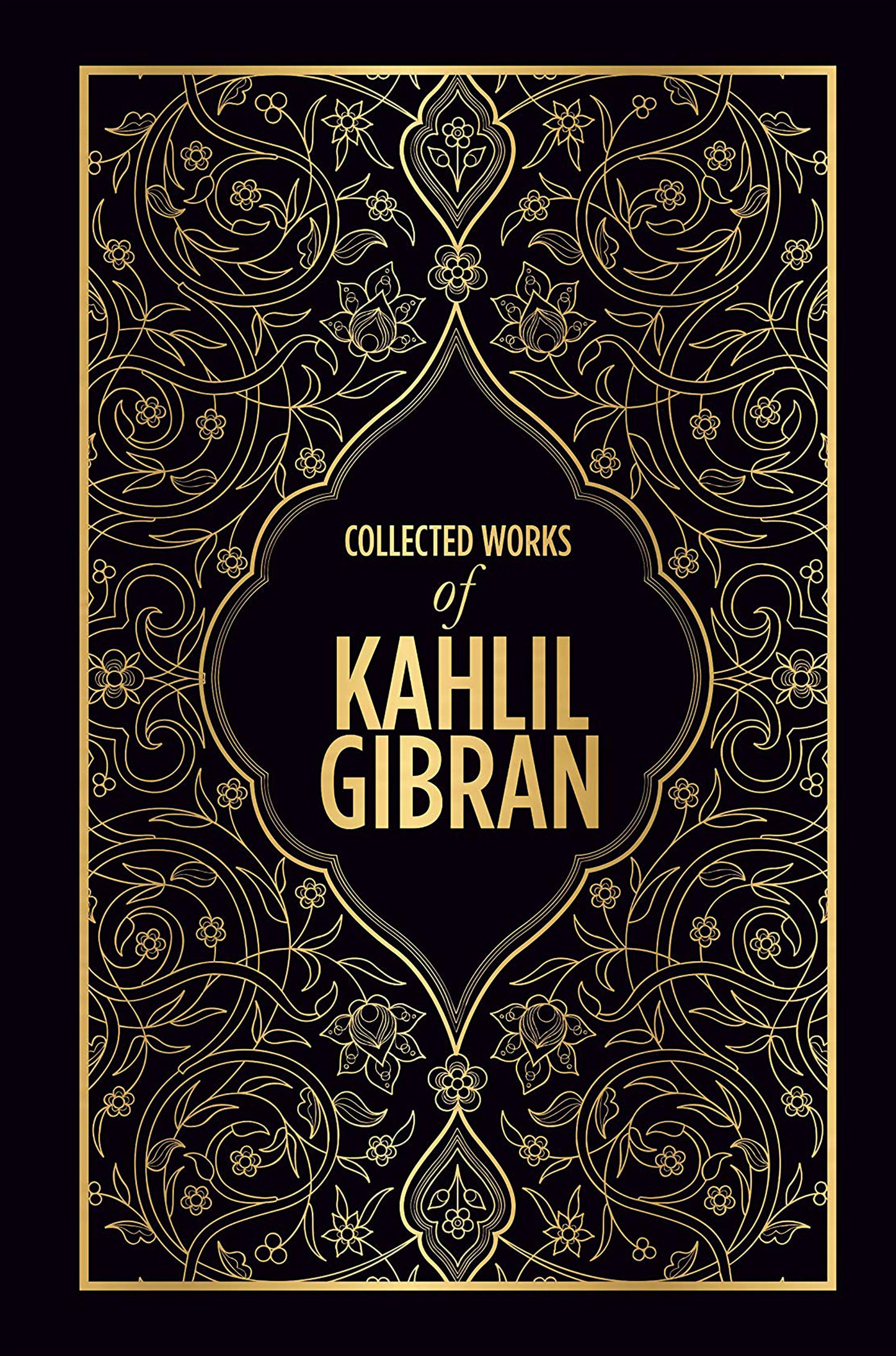 Kahlil Gibran: Collected Works of Kahlil Gibran (Deluxe Hardbound Edition)