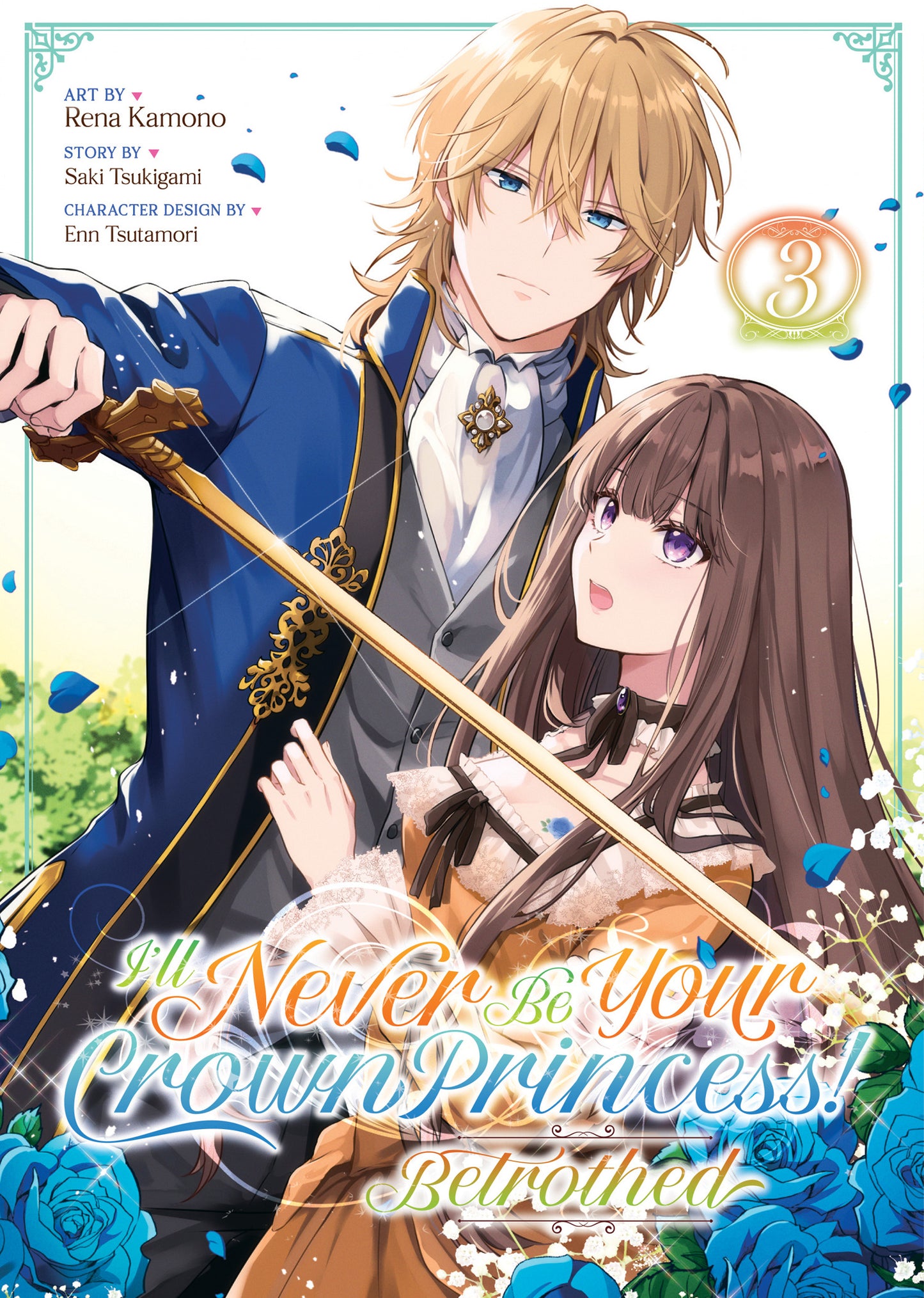 I'll Never Be Your Crown Princess! - Betrothed (Manga) Vol. 3