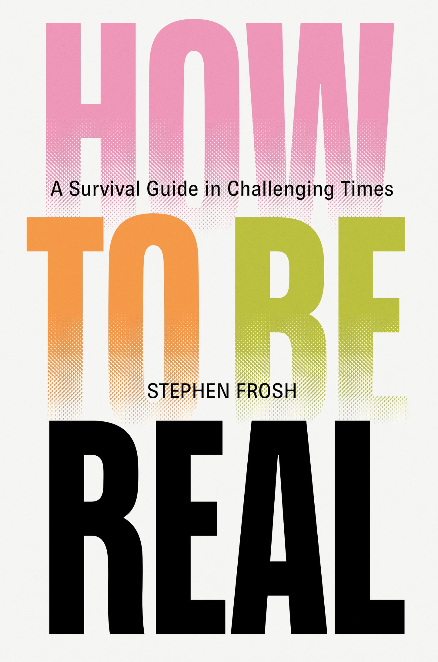How to be Real