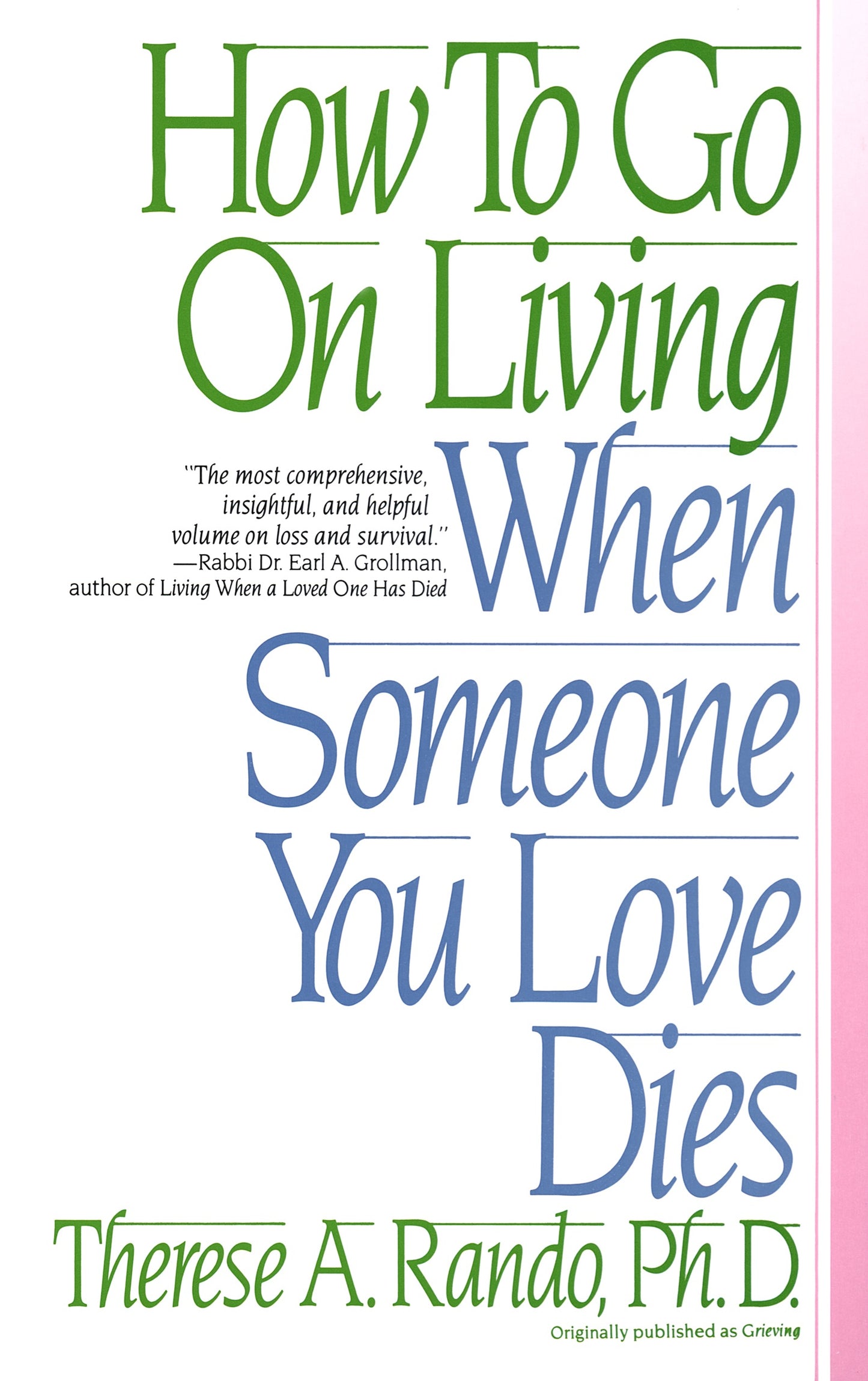How To Go On Living When Someone You Love Dies
