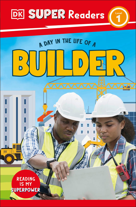 DK Super Readers Level 1 A Day in the Life of a Builder