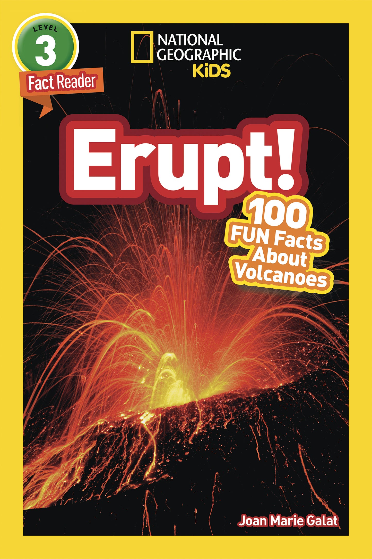 Erupt! (National Geographic Kids Readers, Level 3/Fact Reader)