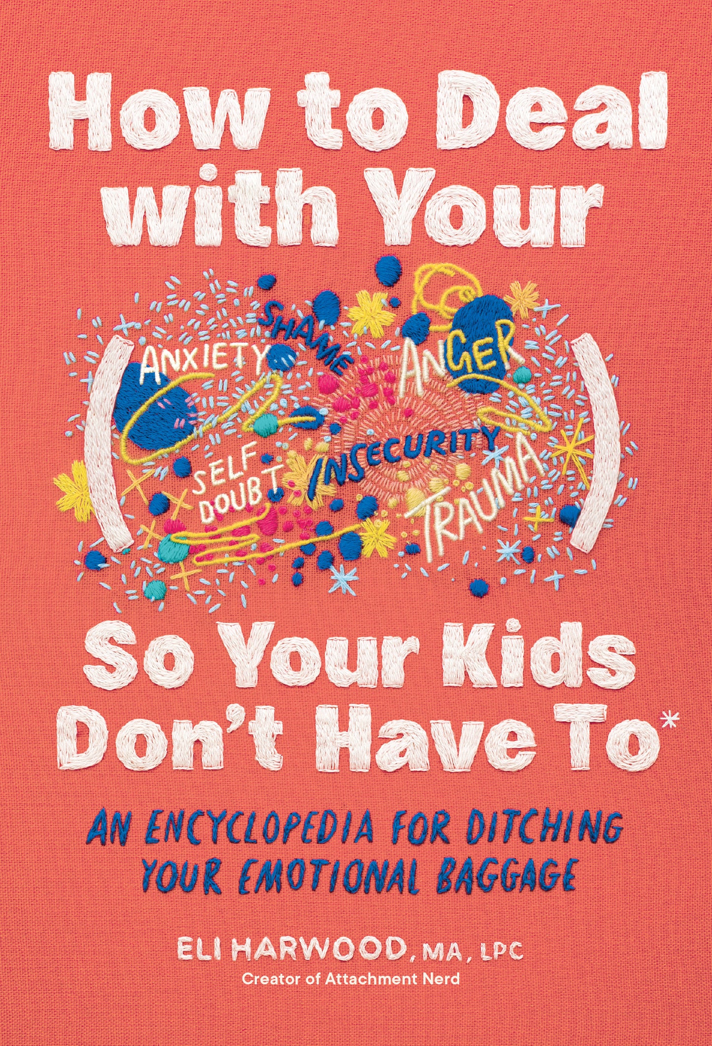 How to Deal with Your ____ So Your Kids Don't Have to