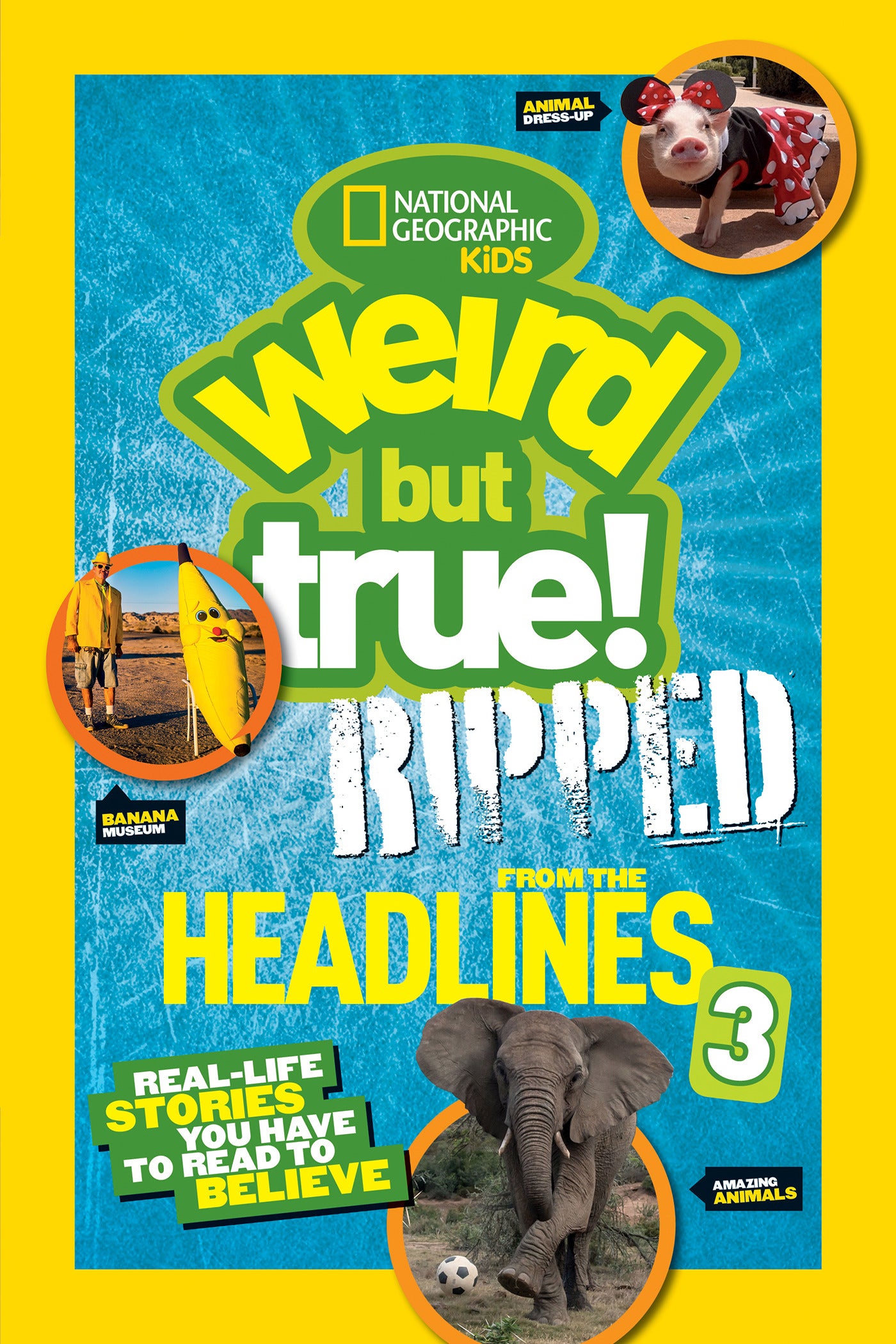 Weird But True! Ripped from the Headlines 3