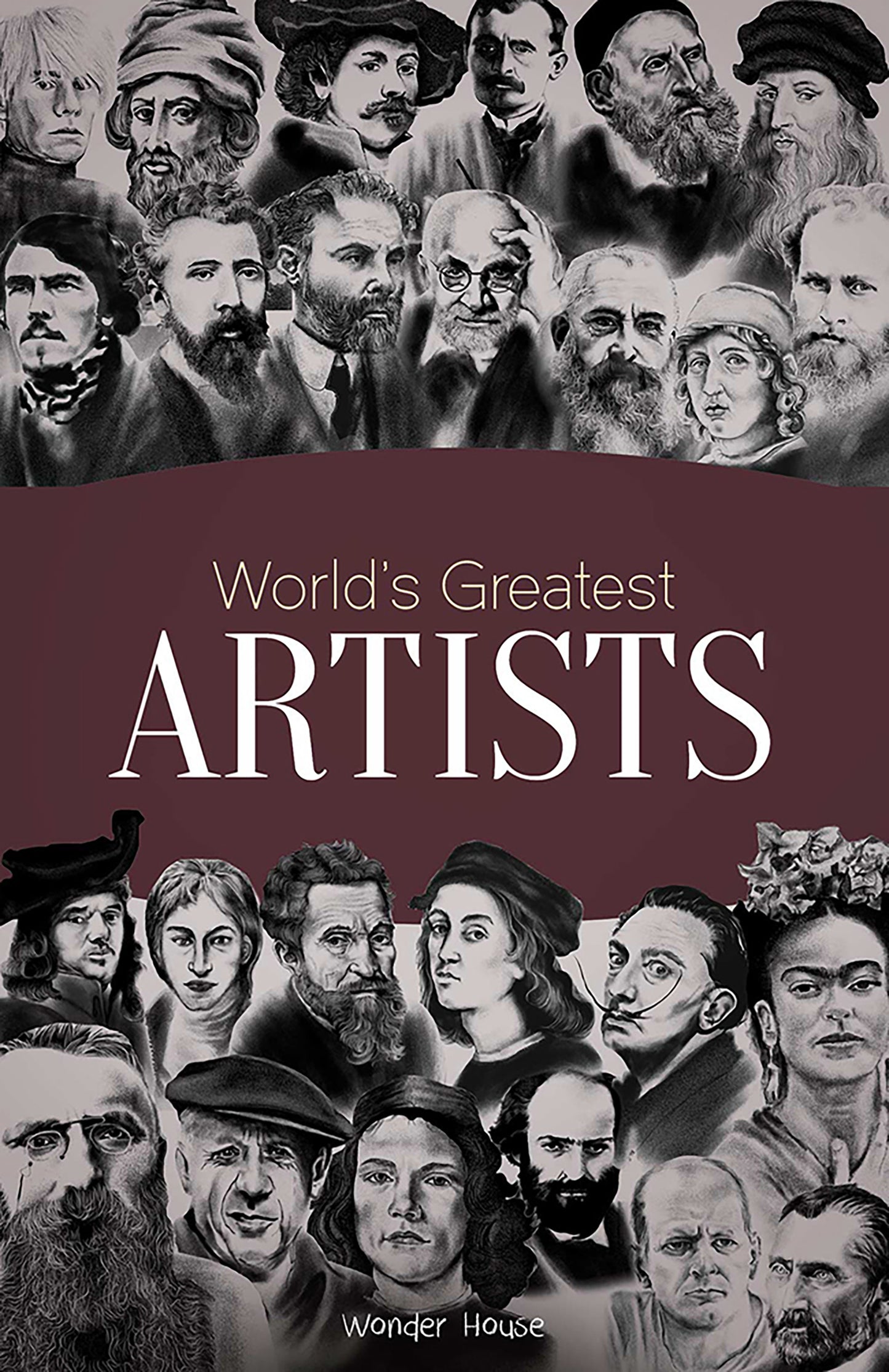 World's Greatest Artists : Biographies of Inspirational Personalities For Kids