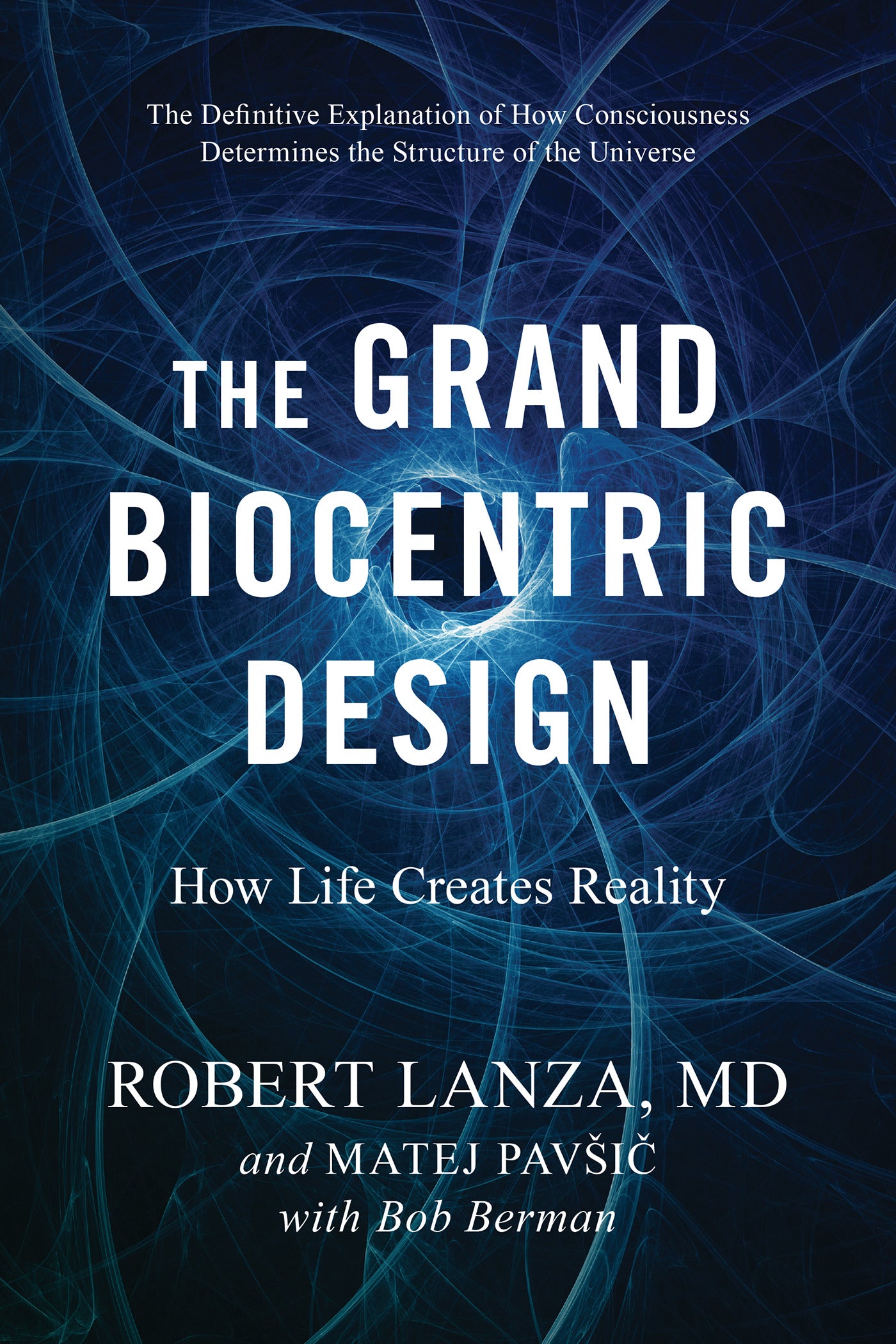 The Grand Biocentric Design