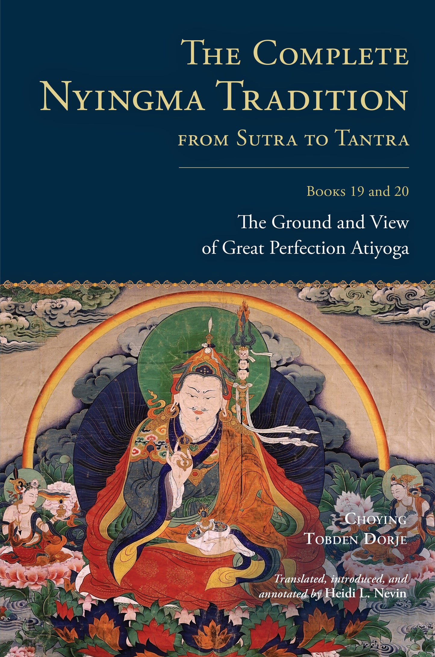 The Complete Nyingma Tradition from Sutra to Tantra, Books 19 and 20