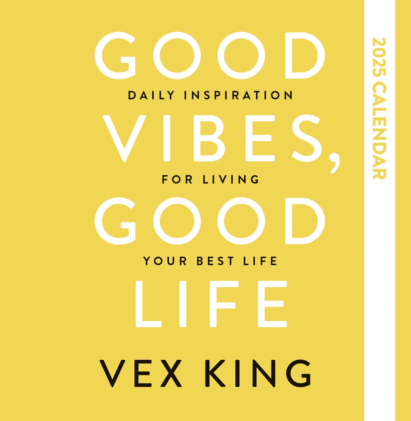 Good Vibes, Good Life Calendar 2025