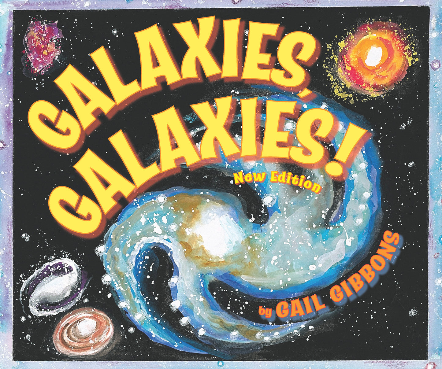 Galaxies, Galaxies! (New &amp; Updated Edition)