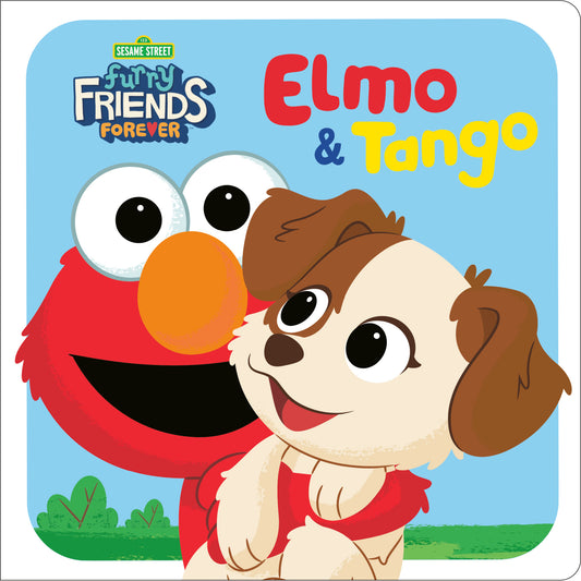 Furry Friends Forever: Elmo &amp; Tango (Sesame Street)