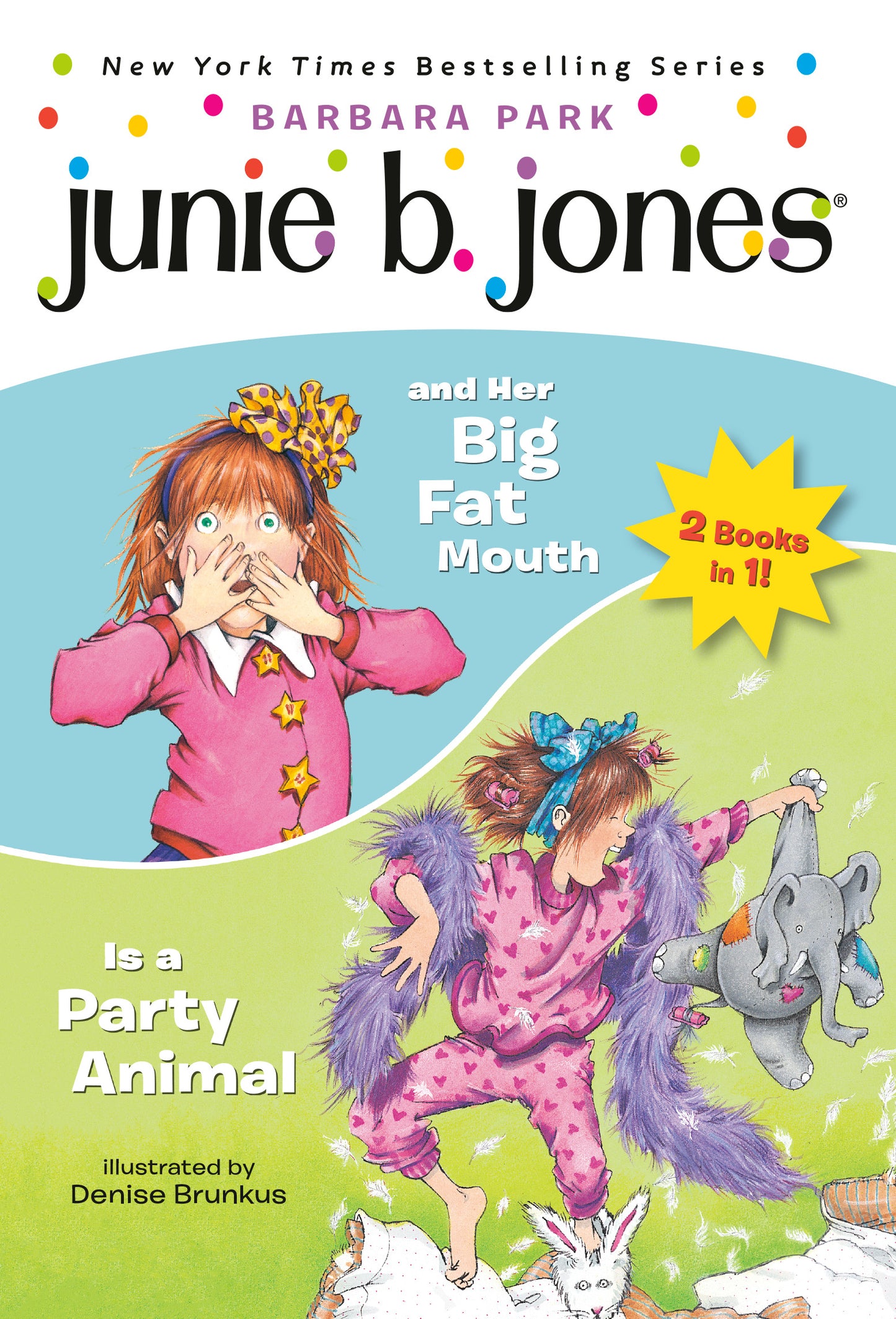 Junie B. Jones 2-in-1 Bindup: And Her Big Fat Mouth/Is A Party Animal