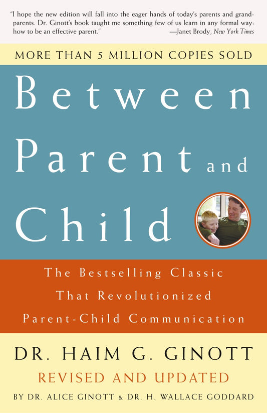 Between Parent and Child: Revised and Updated