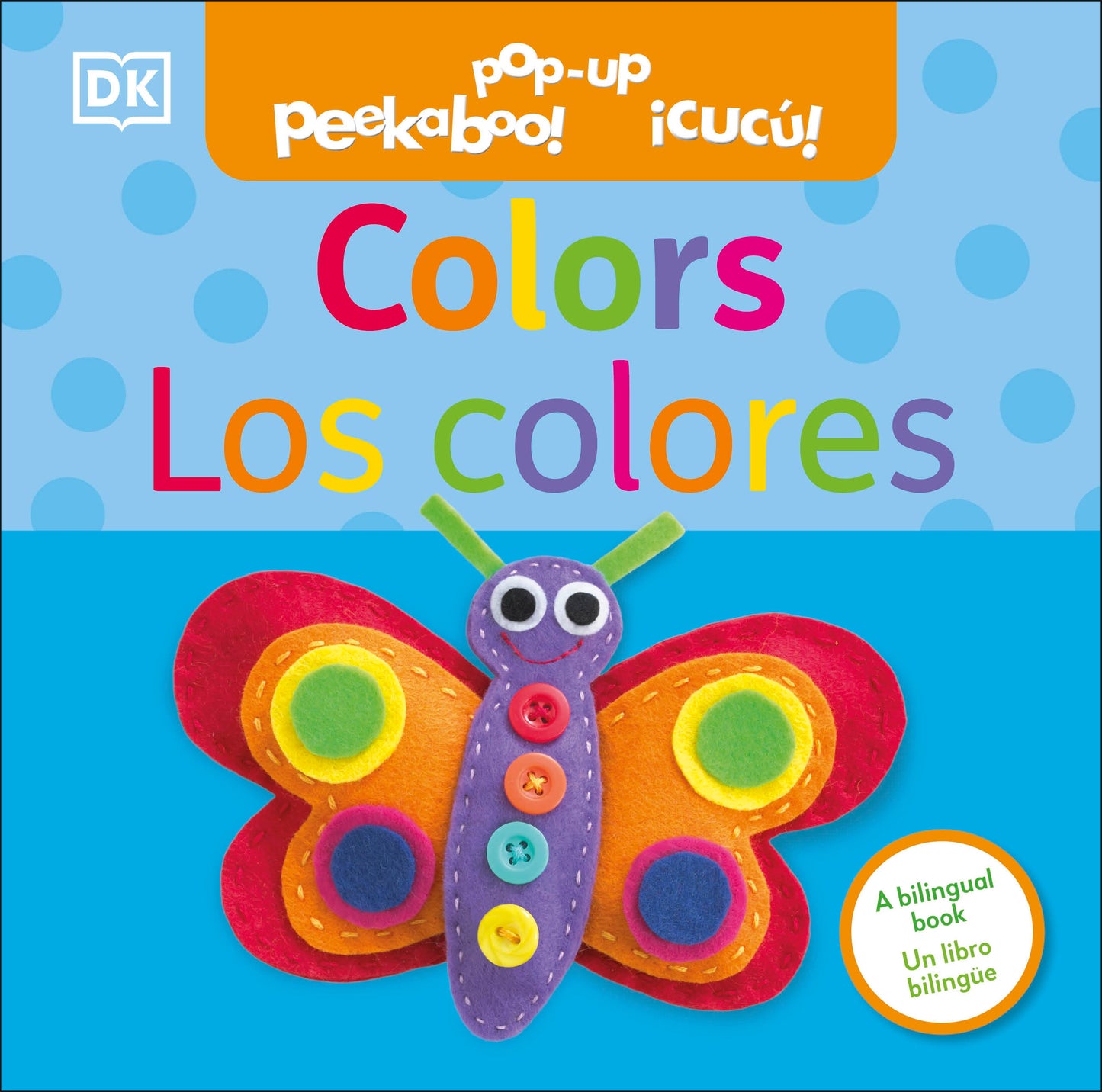 Bilingual Pop-Up Peekaboo! Colors / Los colores