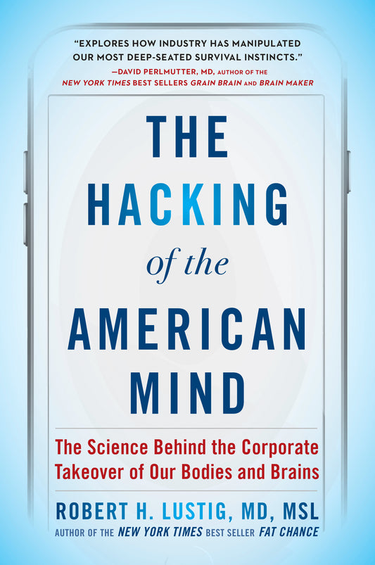 The Hacking of the American Mind