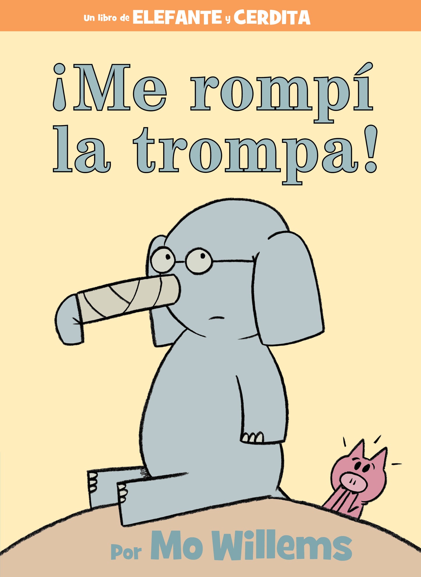 ¡Me rompí la trompa!-Spanish Edition