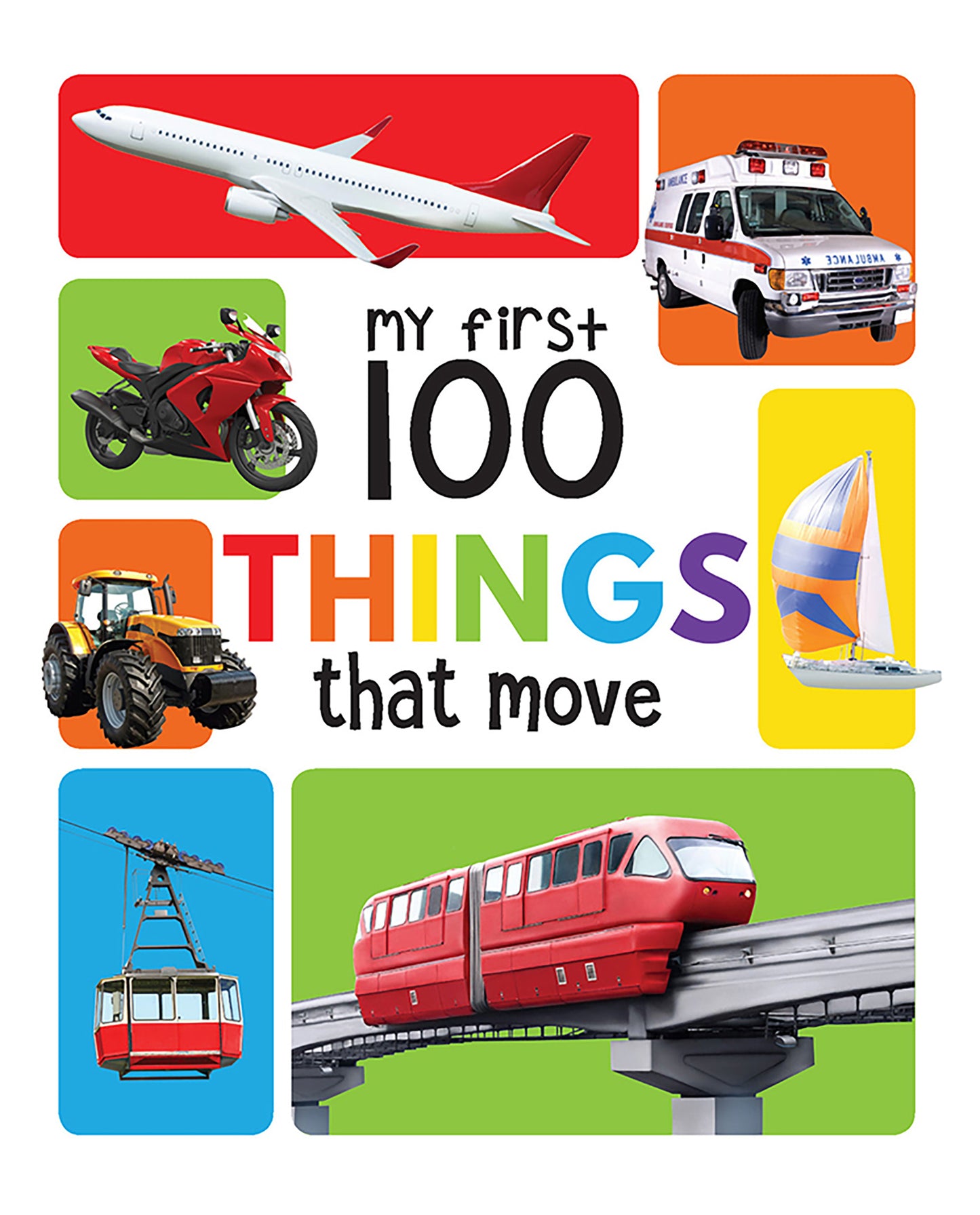 My First 100 Things That Move: Padded Board Books