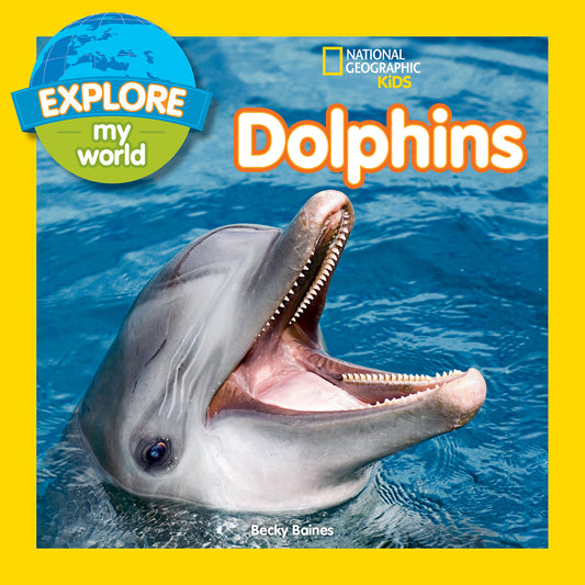 Explore My World: Dolphins