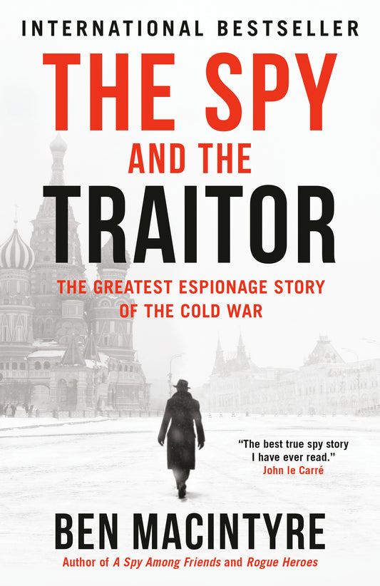 The Spy and the Traitor