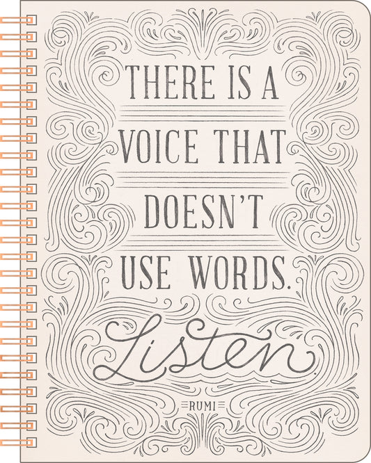 Spiral Notebook: There Is a Voice That Doesn't Use Words. Listen.