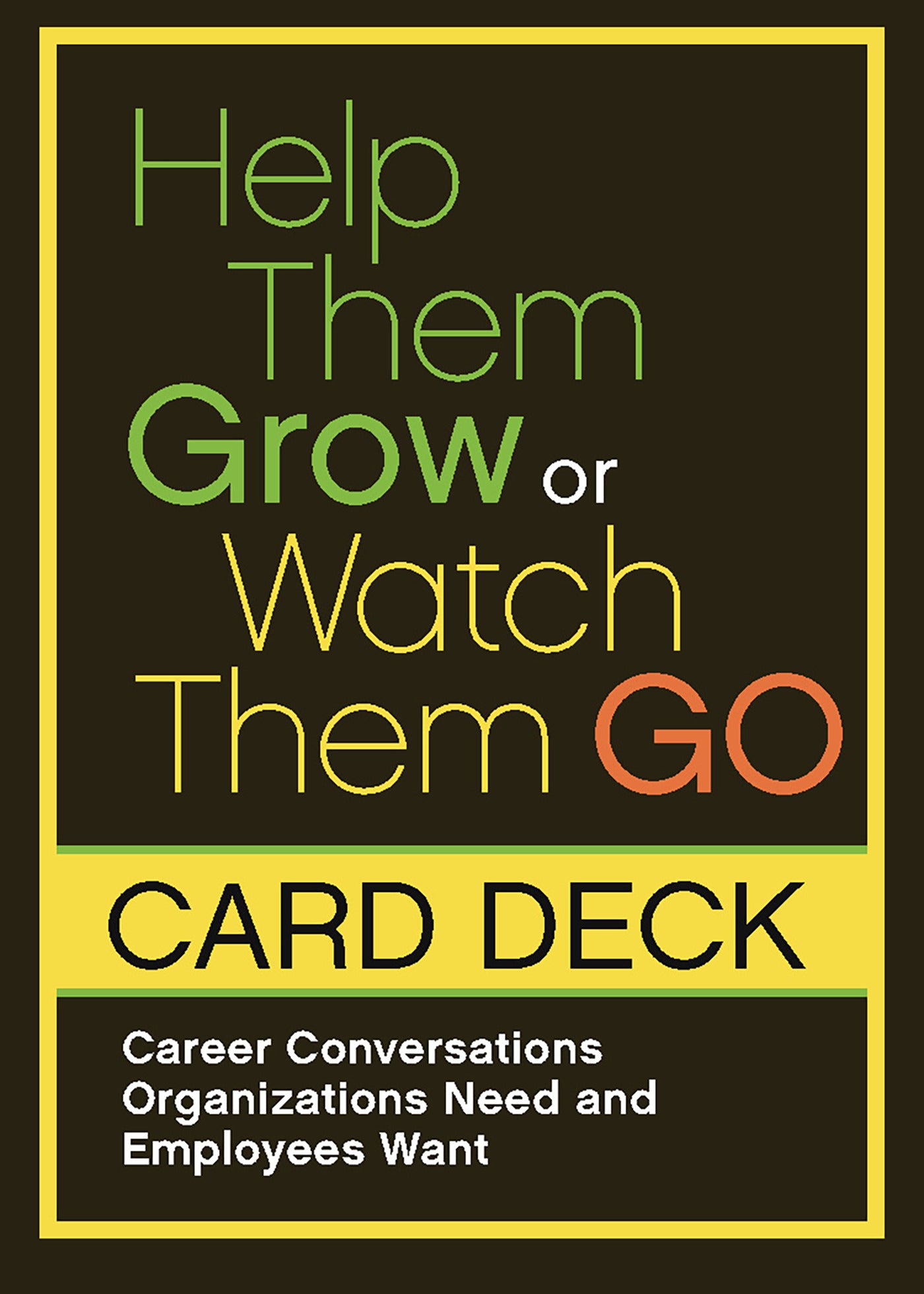 Help Them Grow or Watch Them Go Card Deck