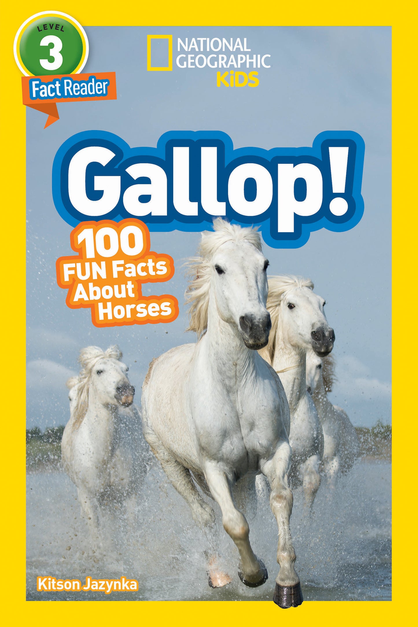 Gallop! (National Geographic Kids Readers, Level 3/Fact Reader)