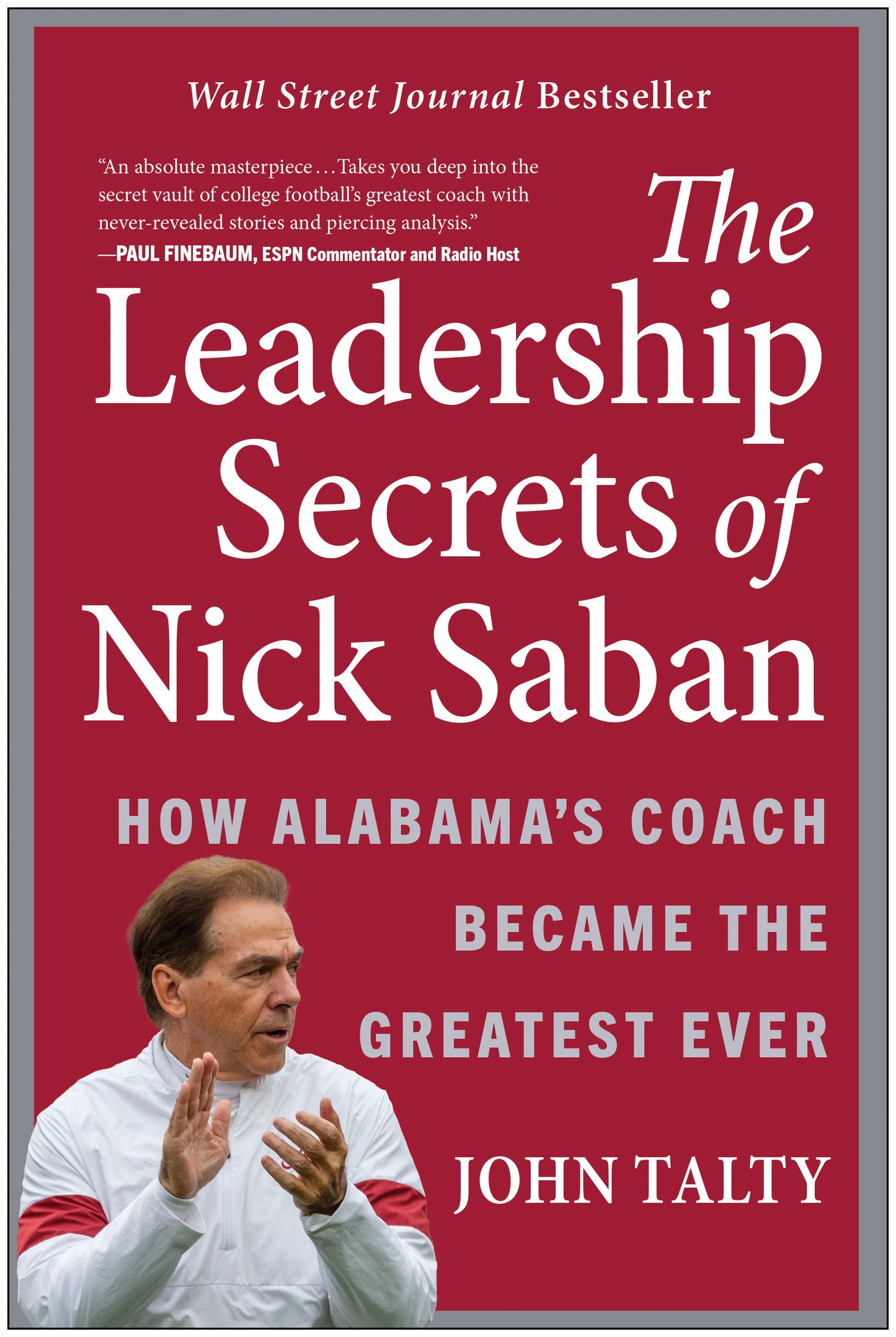 The Leadership Secrets of Nick Saban