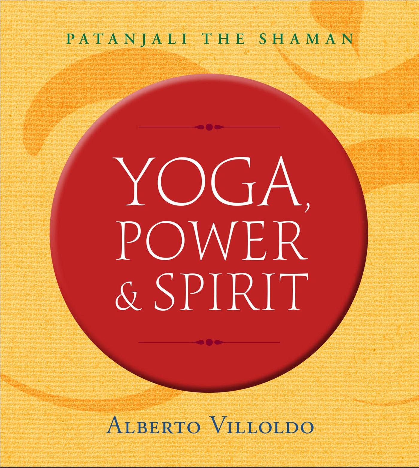 Yoga, Power &amp; Spirit