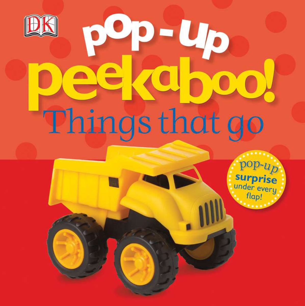 Pop-Up Peekaboo! Things That Go