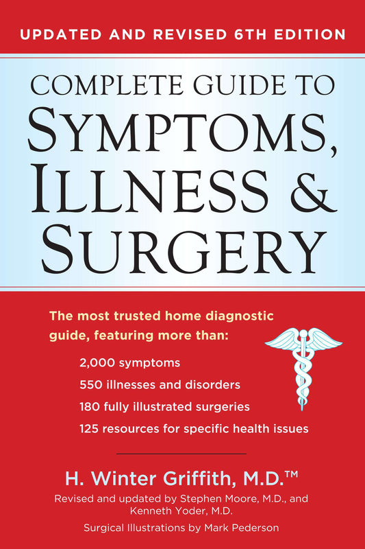 Complete Guide to Symptoms, Illness &amp; Surgery