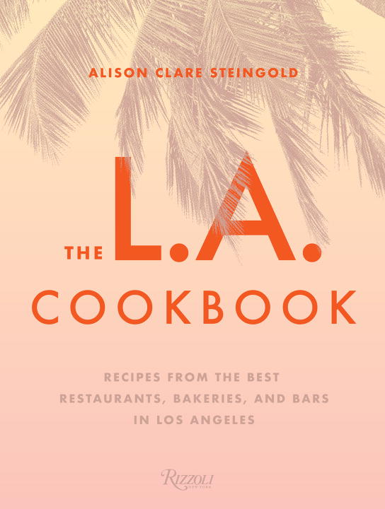 The L.A. Cookbook