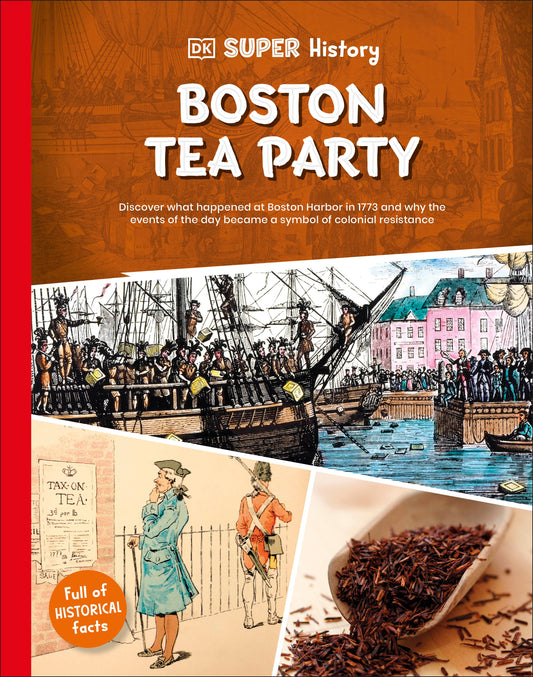 DK Super History Boston Tea Party