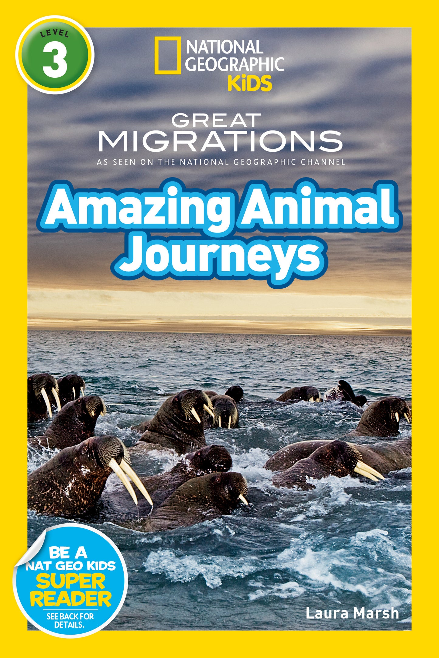 Great Migrations Amazing Animal Journeys (National Geographic Kids Readers, Level 3)