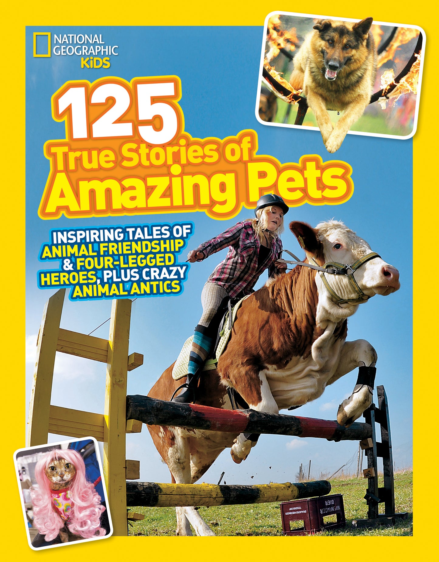 National Geographic Kids 125 True Stories of Amazing Pets