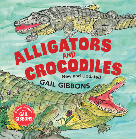 Alligators and Crocodiles (New &amp; Updated)