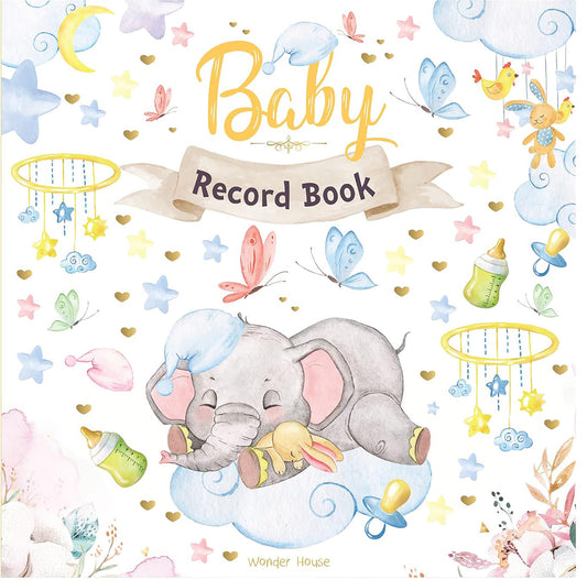 Baby Record Book : Newborn Journal For Boys And Girls To Cherish Memories And Milestones (Ideal Gift For Expecting Parents and Baby Shower)