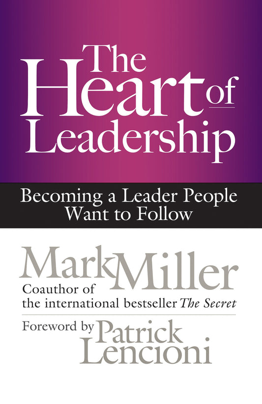 The Heart of Leadership