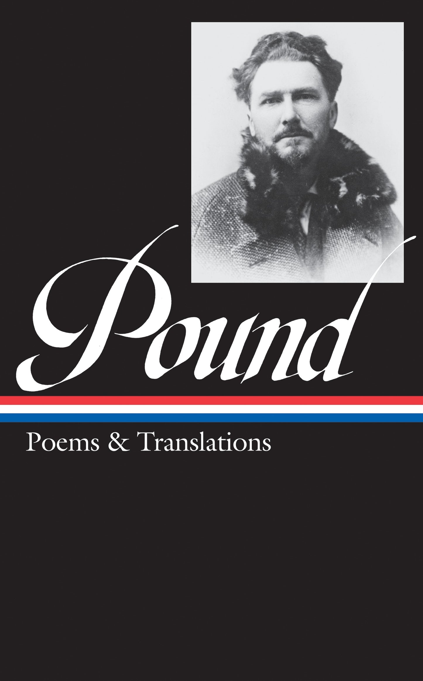 Ezra Pound: Poems &amp; Translations (LOA #144)
