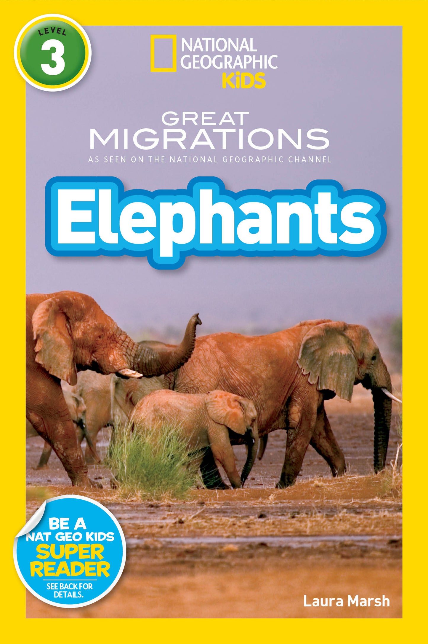 Great Migrations Elephants (National Geographic Kids Readers, Level 3)