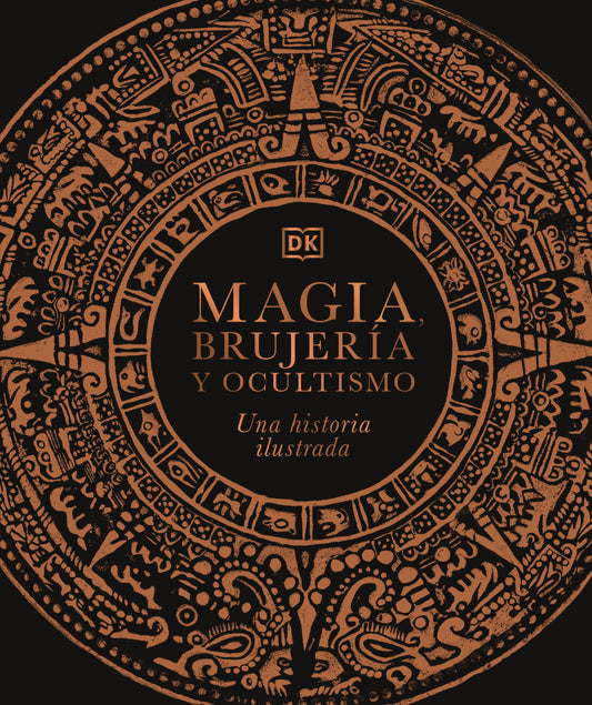 Magia, brujeria y ocultismo (A History of Magic, Witchcraft and the Occult)