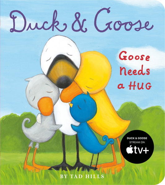 Duck &amp; Goose, Goose Needs a Hug
