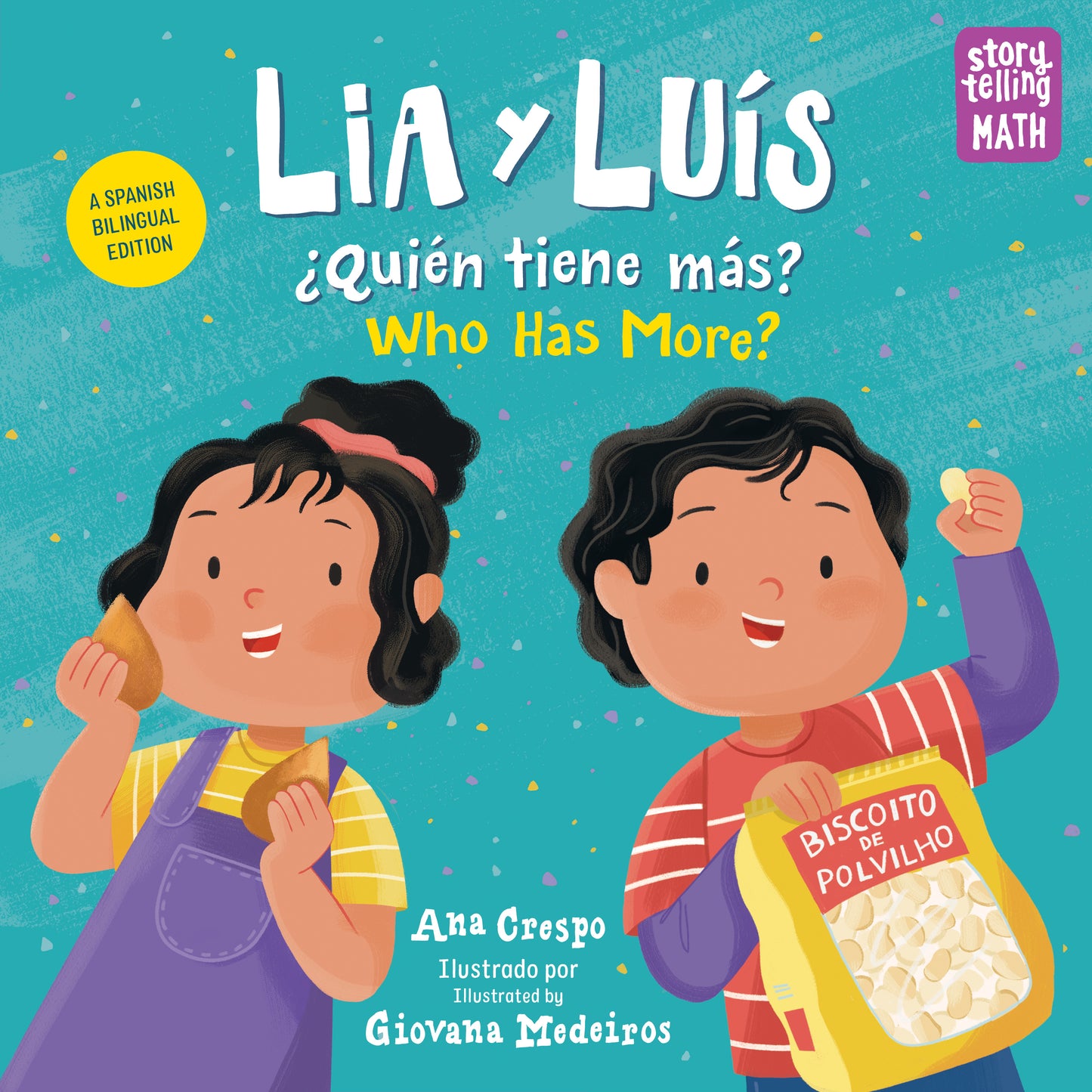 Lia y Luís: ¿Quién Tiene Más? / Lia &amp; Luis: Who Has More? (Spanish Bilingual Edition)