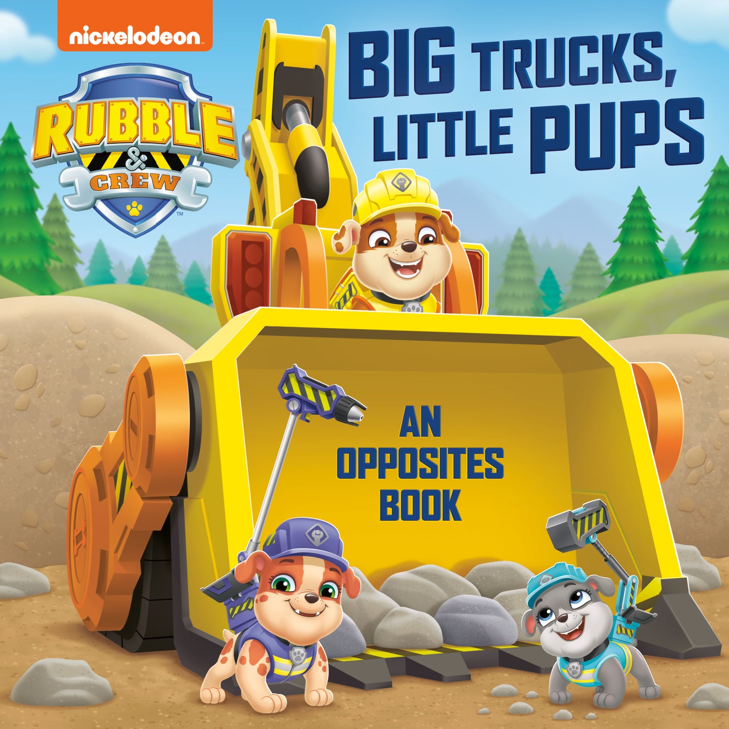 Big Trucks, Little Pups: An Opposites Book (PAW Patrol: Rubble &amp; Crew)