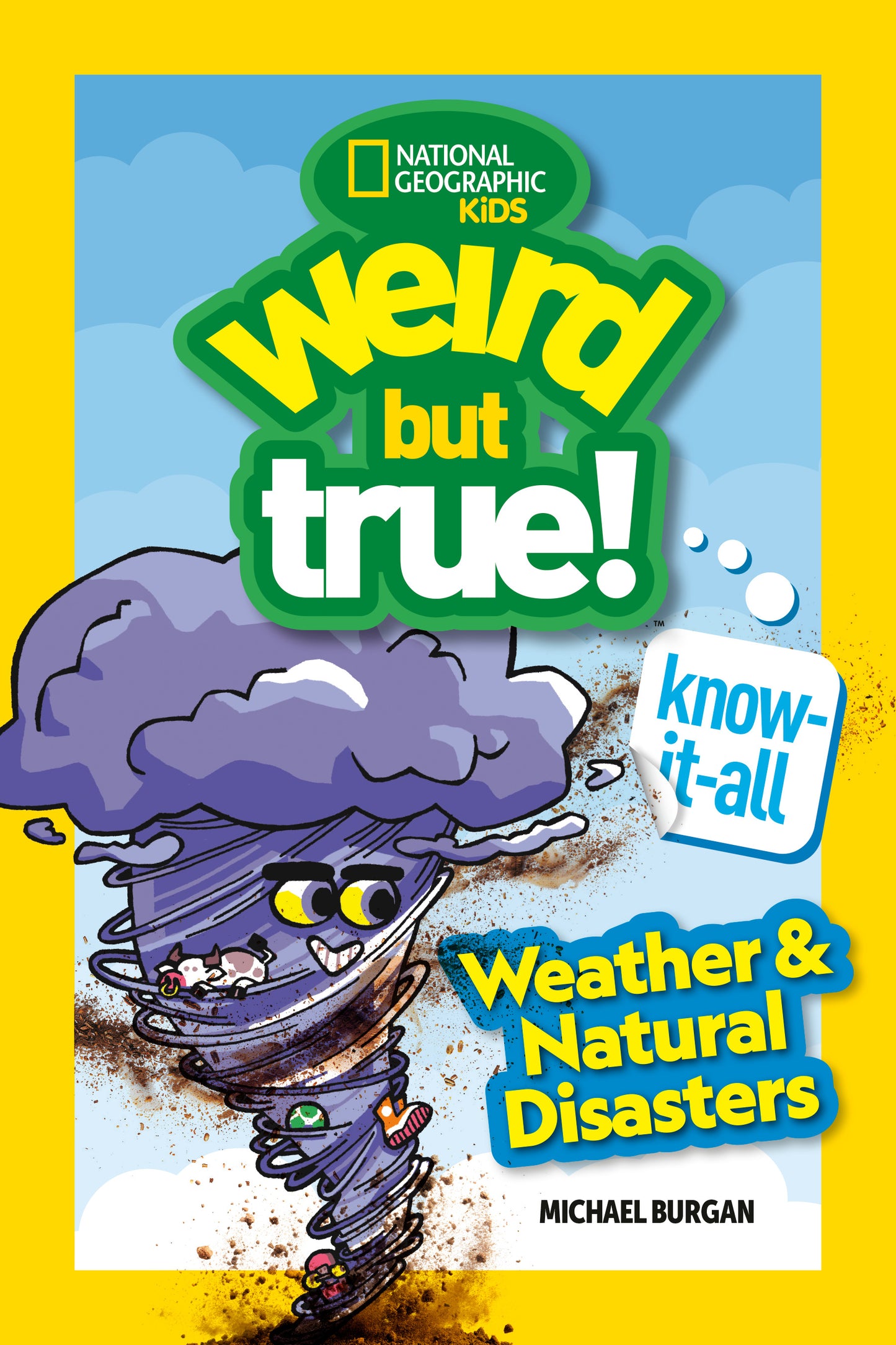 Weird But True! Know-It-All: Weather &amp; Natural Disasters