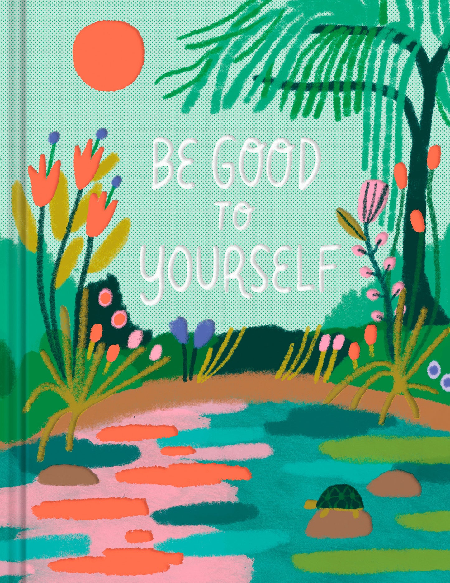 Be Good to Yourself