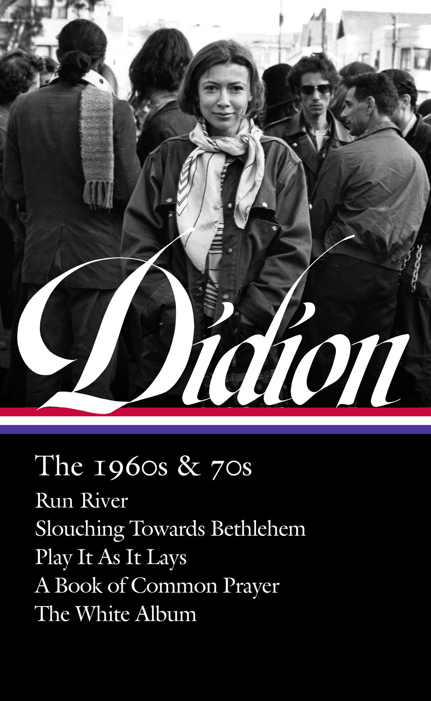 Joan Didion: The 1960s &amp; 70s (LOA #325)